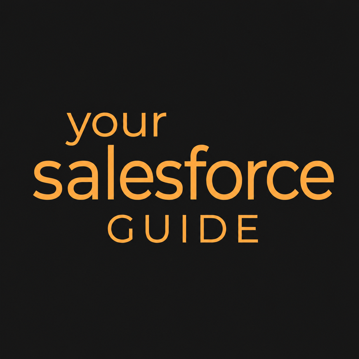Your Salesforce Guide